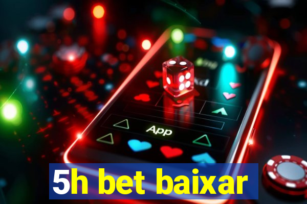 5h bet baixar